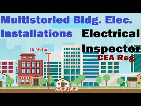 Electrical Safety L#13 |CEA 2010| Electrical Inspector| Elec. installations for Multistoried Bldg.