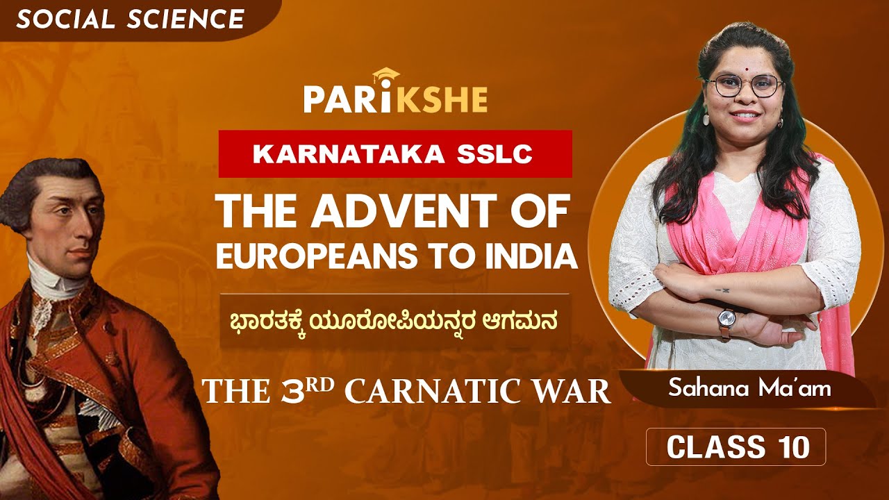 The Advent of Europeans to India - 09 | 3rd Carnatic War | Karnataka SSLC | In ಕನ್ನಡ