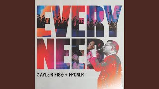 Video thumbnail of "Taylor Fish - Every Need"