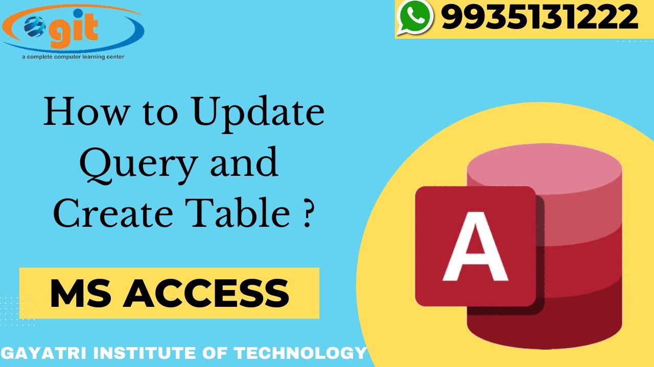How to Update Query and Create Table in MS Access | GIT Education - YouTube