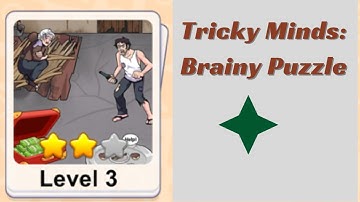 Tricky Minds Brainy Puzzle Level 3 Walkthrough 🧠 | Step-by-Step Solution!