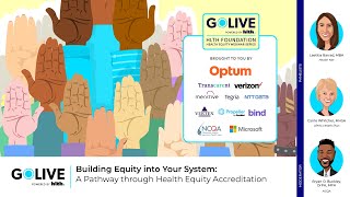 GoLIVE Webinar: Building Equity into Your System: A Pathway through Health Equity Accreditation