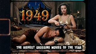 1949: The Highest Grossing Movies Of The Year