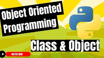 Python Object Oriented Programming : How to construct a Class & Create an Object