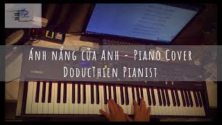 Ánh Nắng Của Anh // Piano Cover // DoDucThien Pianist // Only Piano // Pop - Jazz Piano