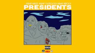 ASAP Nast X ASAP Twelvyy X ASAP Rocky - Presidents