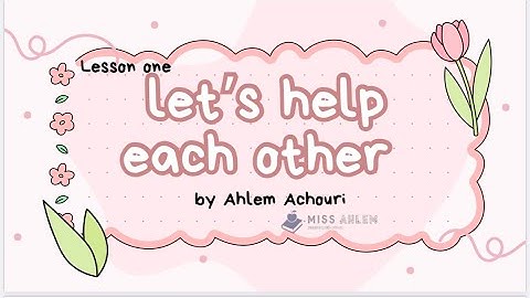 Lesson one let’s help each other unit 4 caring learn and grow