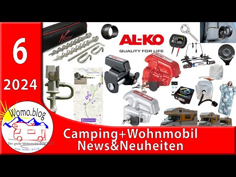 Camping und Wohnmobil News\u0026Neuheiten 6/2024