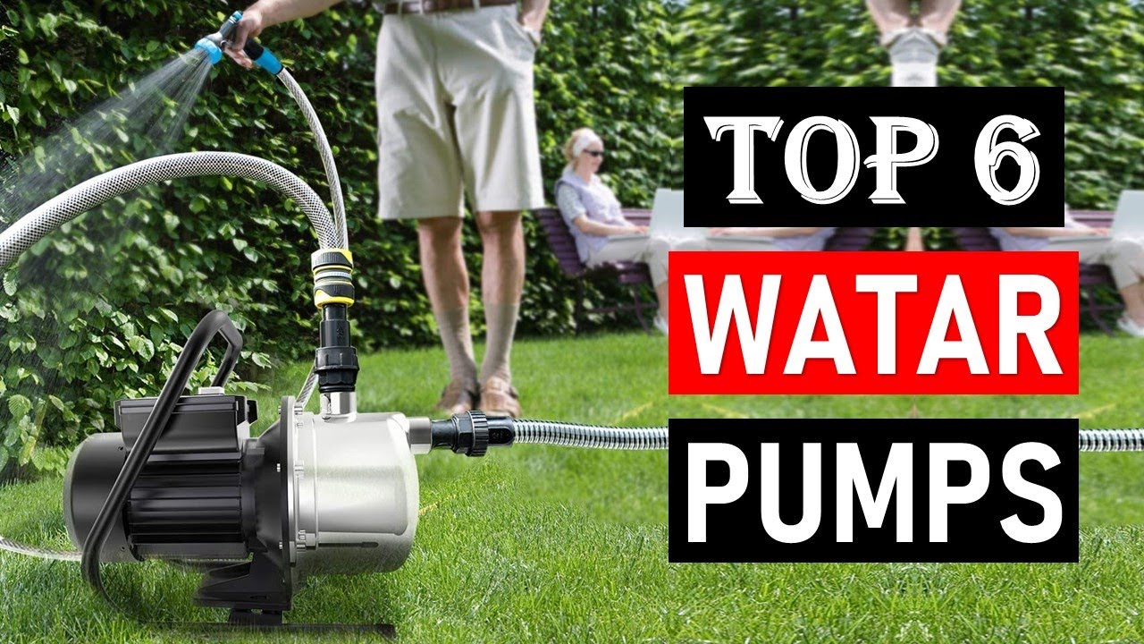 Top 6 best water pumps in 2025 best electric water pumps best gas