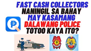 Fast Cash Naningil sa Bahay May Kasamang Police  |  Totoo Kaya Ito?