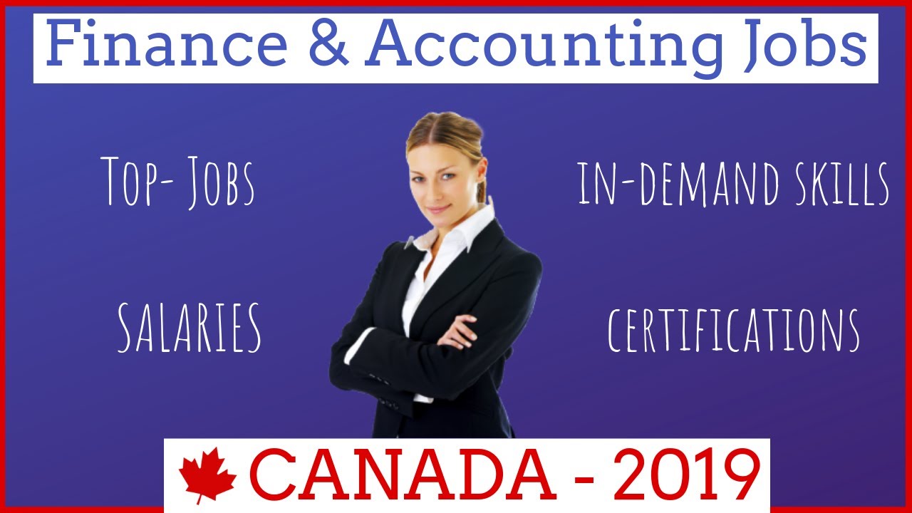Finance Accounting Jobs In Canada Salaries Certifications In Demand Skills Youtube
