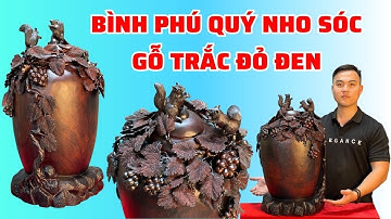 Bình hút lộc Nho Sóc gỗ Trắc đỏ đen giàu ý nghĩa phong thủy vượng tài vượng lộc