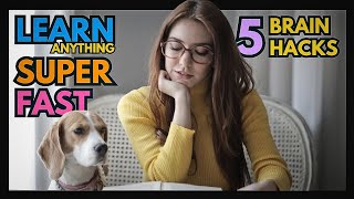 5 Brain Hacks to Learn Anything SUPER FAST