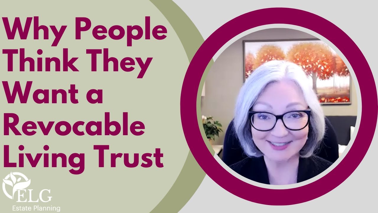 Why People Think They Want a Revocable Living Trust - YouTube