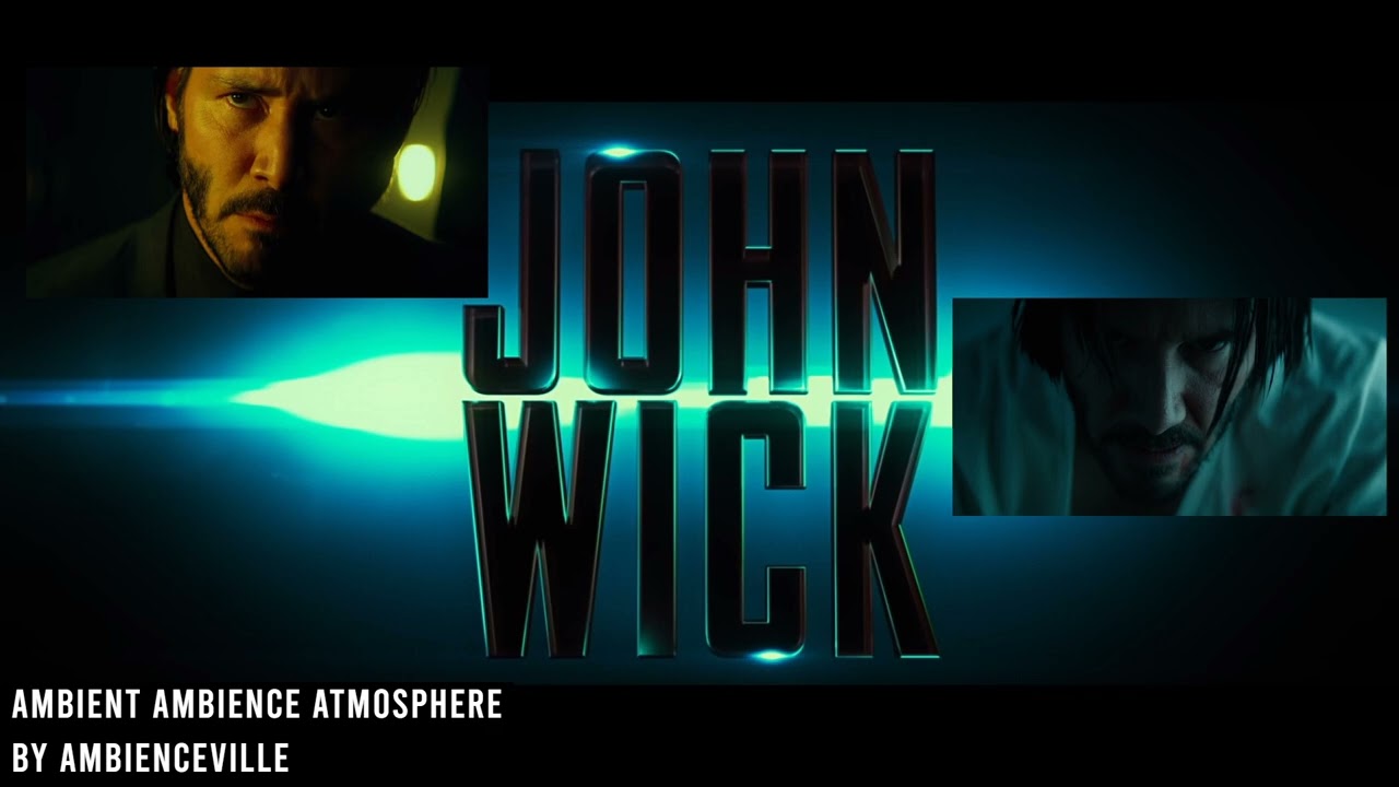 John Wick | Ambient Ambience Atmosphere