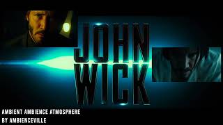 John Wick | Ambient Ambience Atmosphere