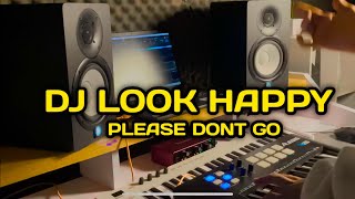 DJ KANE!! LOOK HAPPY Please Dont Go - ( Dj HarrisNugraha ) New Remix!!!