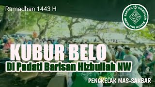 Kubur Belo-Pengkelak Mas Dihijaukan Barisan Hizbullah Nw Hj. Nurmah