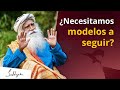 ¿Necesitamos modelos a seguir? |Sadhguru