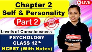 Self & Personality (Hindi Summary) | Psychology Chapter 2 Class 12 | Part 2 For Humanities CBSE