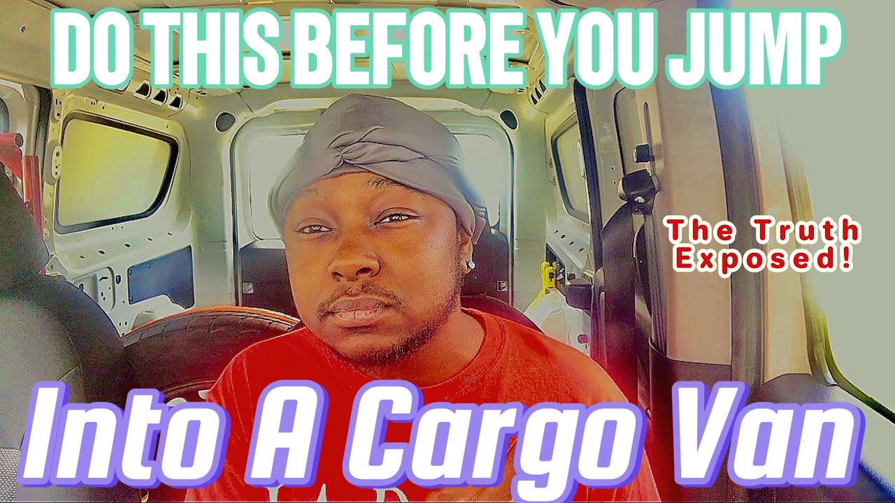 You Need To Do This Before You Start A Cargo Van Business! - YouTube