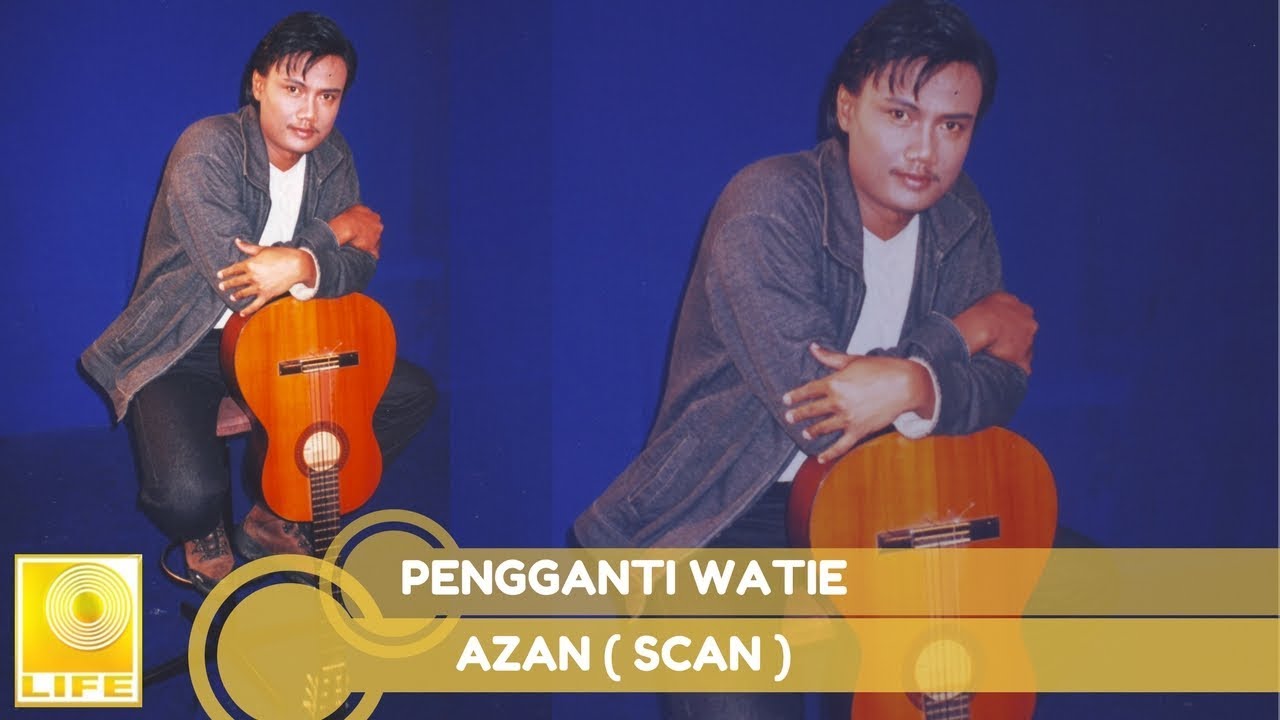 Azan (Scan) - Pengganti Watie (Official Audio) - YouTube
