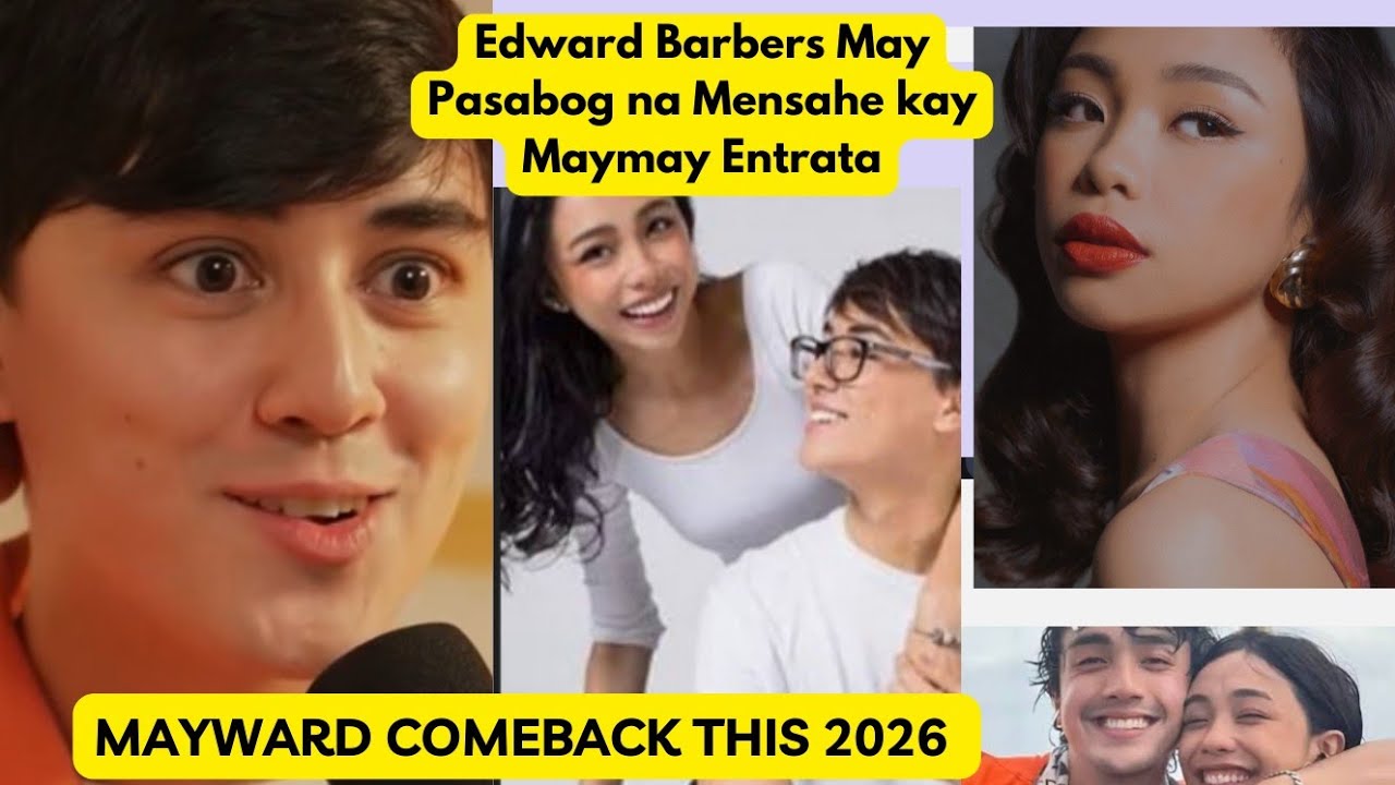 EDWARD MAY PASABOG NA MENSAHE KAY MAYMAY ENTRATA NGAYON NEW YEAR. POSSIBLE COMEBACK NG MAYWARD🥰