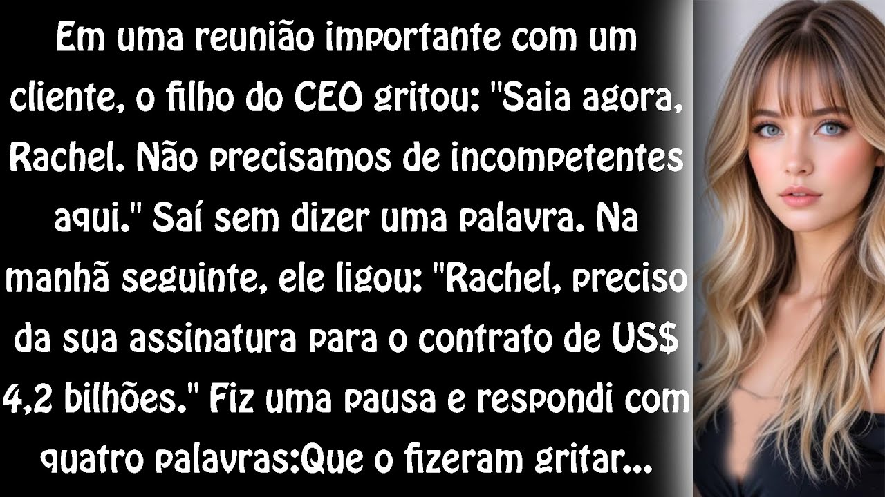 Ele me expulsou da reunião. No dia seguinte, eu detinha todo o poder.*