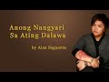 Anong Nangyari Sa Ating Dalawa - Aiza Seguerra - Lyrics [HD] Mp3 Song