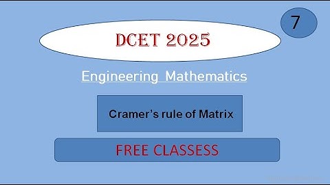 DCET entrence exam 2025 / Matrices and Determinants/Crame