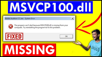 MSVCP100.dll Missing Windows 10, 8.1, 8, 7 | The Program can