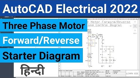 Three Phase Motor Forward/Reverse Starter Power and Control Diagram |AutoCAD Electrical 2022|