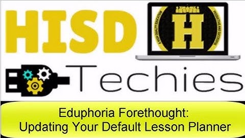 Eduphoria Forethought: Updating Your Default Lesson Planner