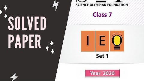 CLASS 7 IEO  PREVIOUS YEAR  PAPER SET 1 2020/CLASS 7 IEO SAMPLE PAPERS/CLASS 7 OLYMPIAD/CLASS 7 IMO