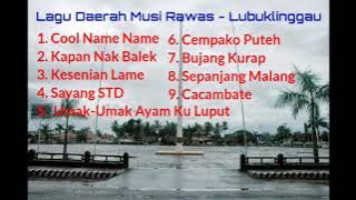 Lagu Daerah Musi Rawas - Lubuklinggau - Musi Rawas Utara