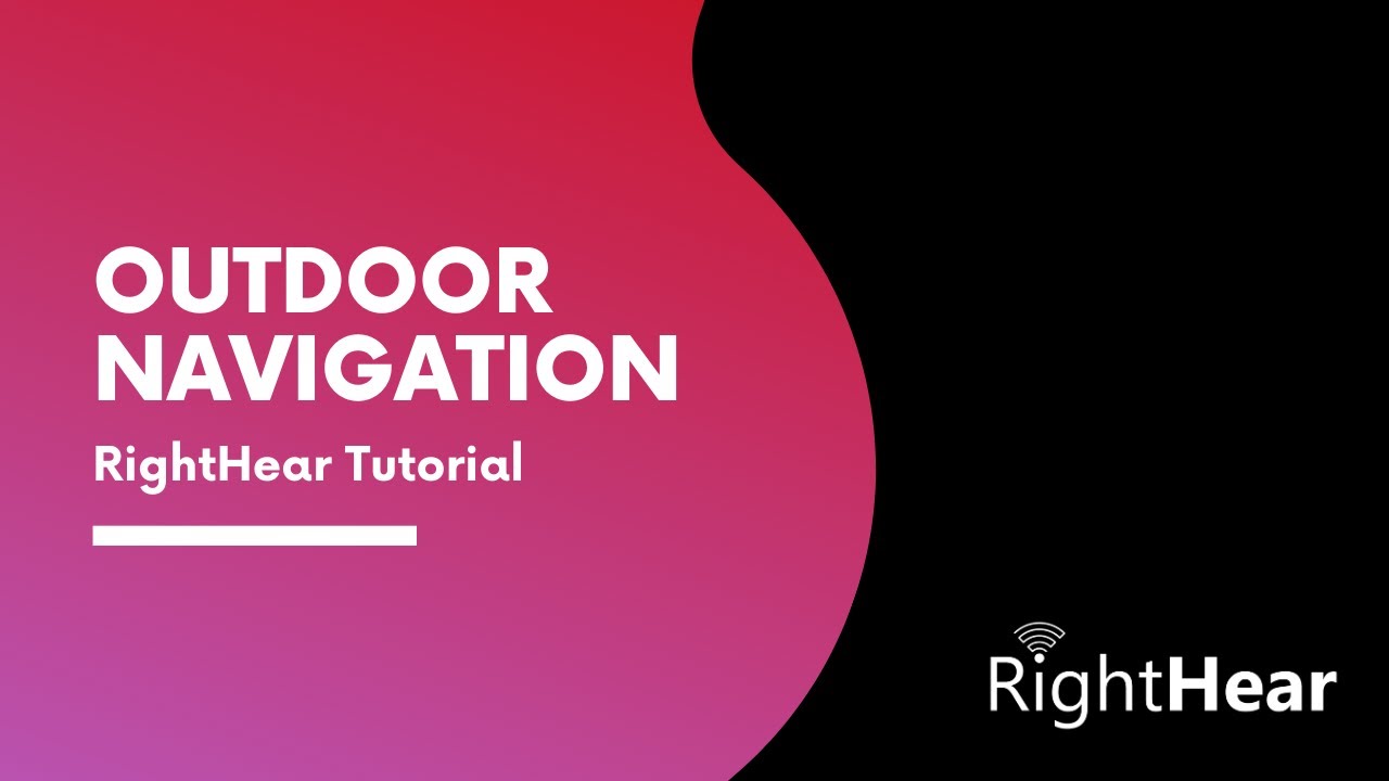 RightHear Tutorial: Outdoor Navigation