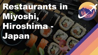 Restaurants in Miyoshi, Hiroshima - Japan