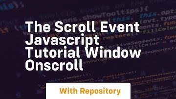 The scroll event javascript tutorial window onscroll