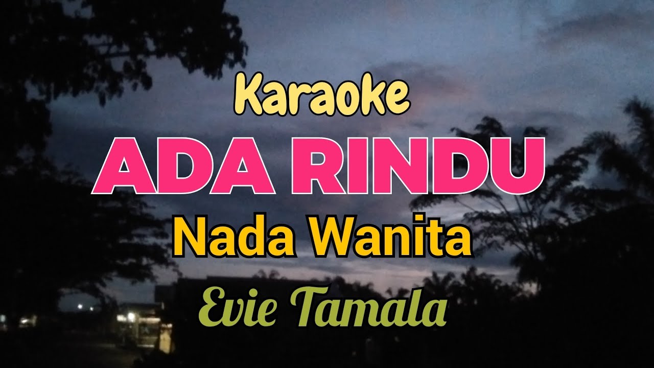 Karaoke ada rindu nada wanita Evie Tamala 