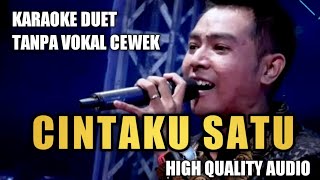 Karaoke Cintaku Satu || Duet || Arya Satria || Tanpa Vokal Cewek