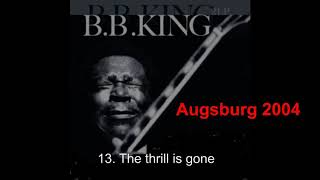 13  The thrill is gone B B  King Augsburg 2004