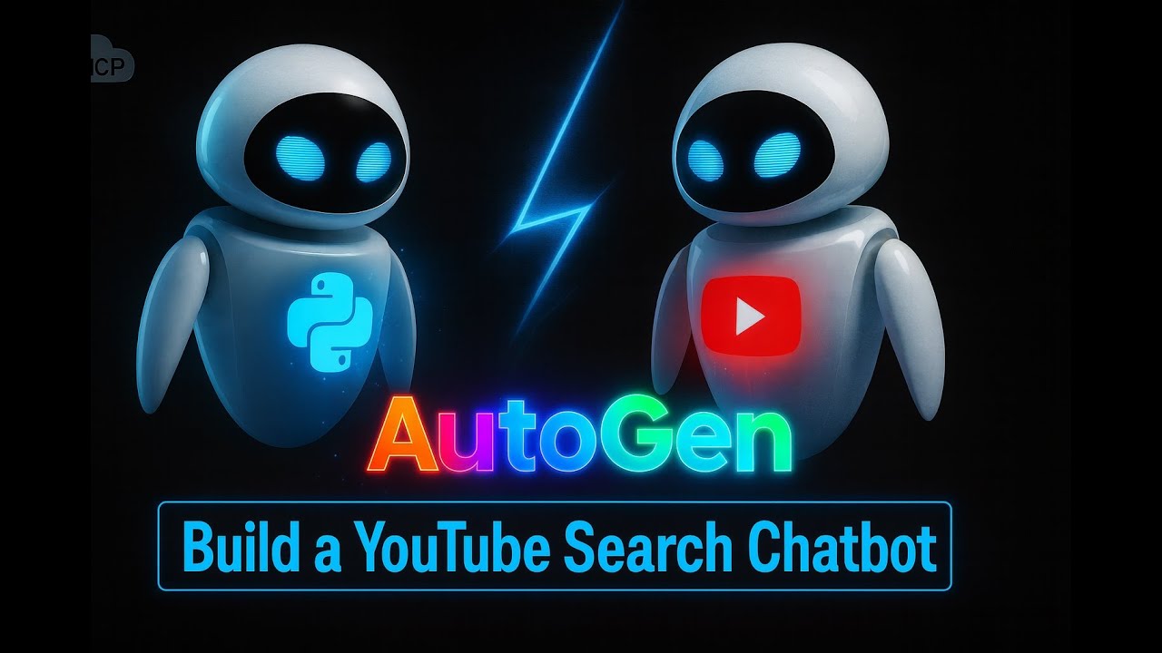 AutoGen Crash Course: Build a Multi-Agent YouTube Search Chatbot w/ MCP ...
