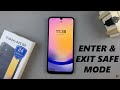 How To Enter & Exit Safe Mode On Samsung Galaxy A25 5G