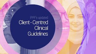 IPPF&#39;s updated Client-Centred Clinical Guidelines (CCCG)