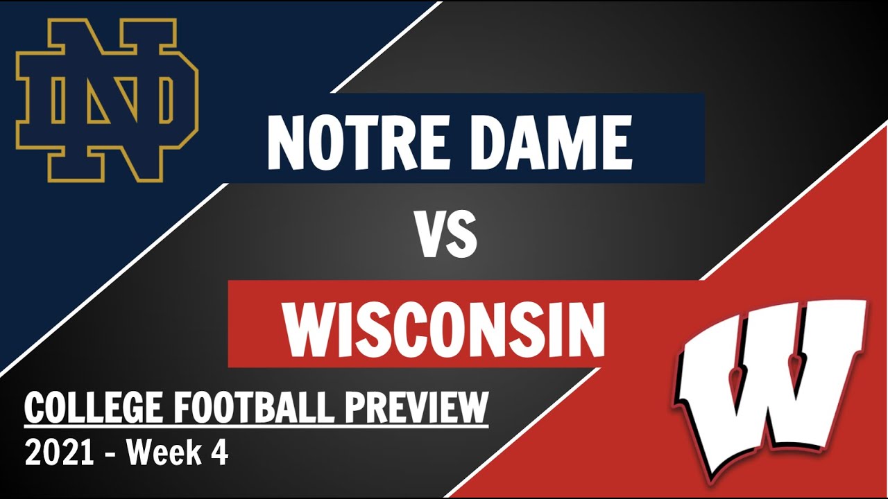 Notre Dame vs Wisconsin Preview and Predictions - 2021 Week 4 College