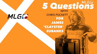 5 Questions with Chris Puckett for James 'Clayster' Eubanks
