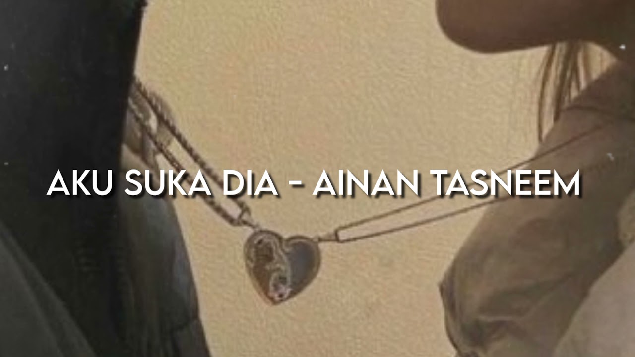 aku suka dia - ainan tasneem (slowed + reverb)