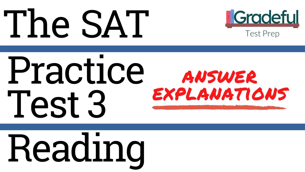 SAT Practice Test 3 Reading (Section 1) Answer Explanations/Walkthrough