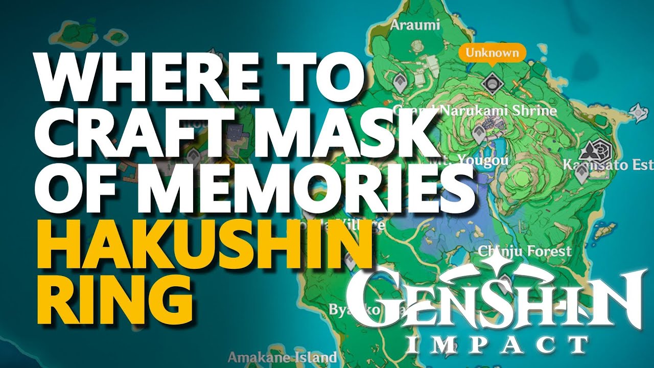 Where to craft Mask of Memories Genshin Impact Hakushin Ring YouTube