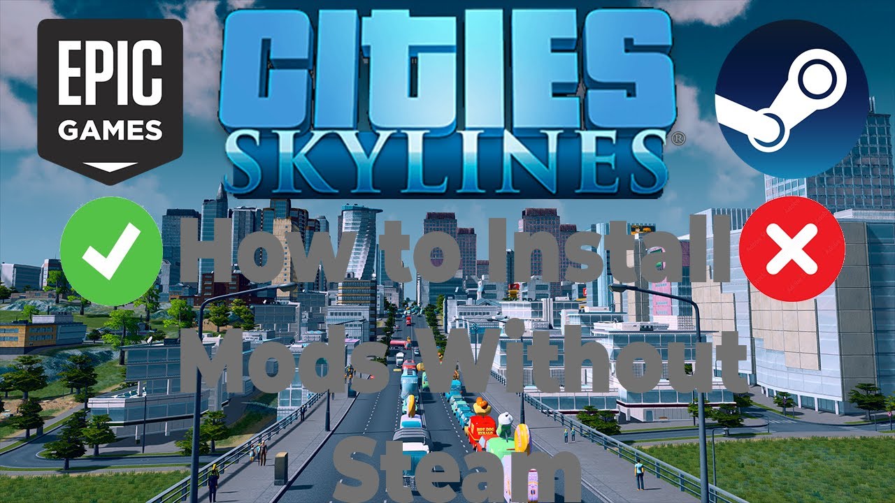 How To Install Mods On Cities Skylines With The Epic Games Launcher Youtube